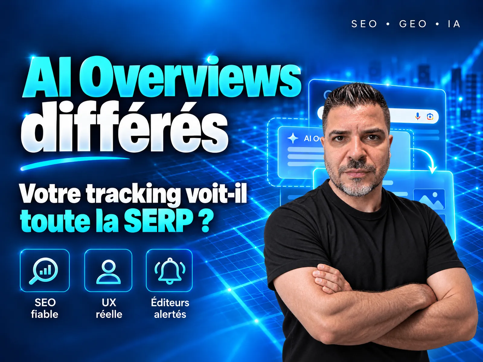 AI Overviews différés : votre tracking voit-il toute la SERP ?